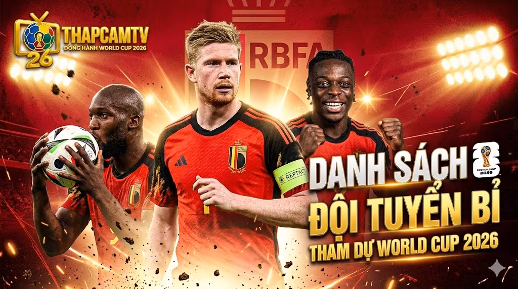 Đội Hình Bỉ World Cup 2026: Danh Sách & Sơ Đồ Chiến Thuật Rudi Garcia
