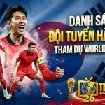 Danh sách chính thức đội tuyển Hàn Quốc tham dự World Cup 2026 với các ngôi sao Son Heung-min, Kim Min-jae và Lee Kang-in.