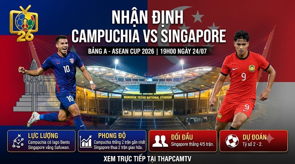 Hình ảnh bìa nhận định trận đấu Campuchia vs Singapore tại ASEAN Cup 2026, hiển thị cầu thủ hai đội và logo ThapcamTV trên nền sân Morodok Techo.