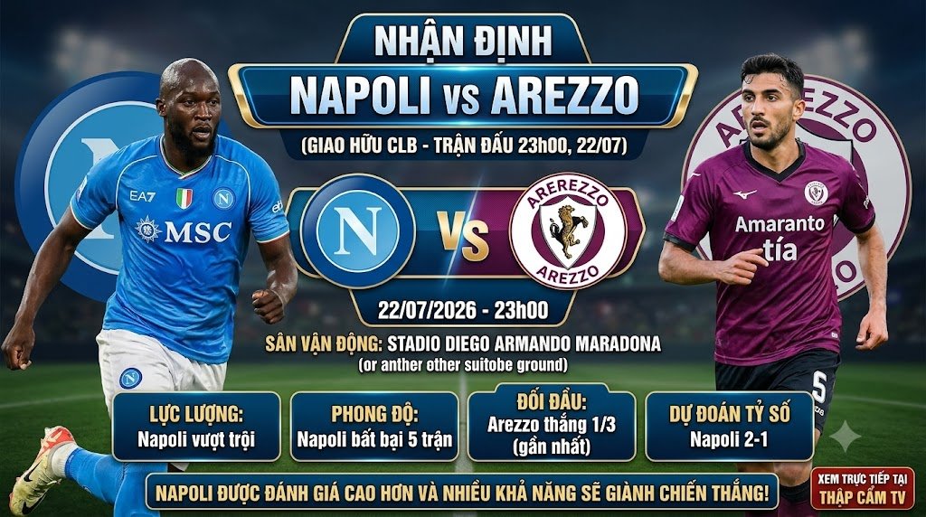 Nhận định Napoli vs Arezzo ngày 22/07 giao hữu CLB