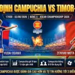 Nhận định tổng quan và thông tin trận đấu Campuchia vs Timor-Leste lúc 17h30 ngày 03/08 tại bảng A AFF Cup 2026.